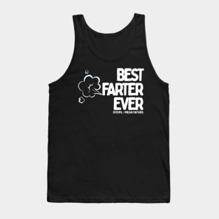 Best Farter Ever, Opps I mean father Tank Top